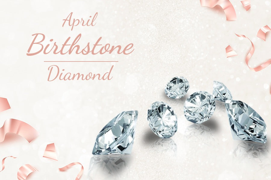 April Birthstone- Diamond.