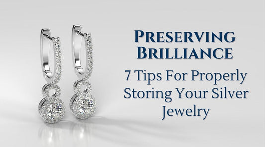 7 Tips for Properly Storing Your Silver Jewelry by Sogani Jewels