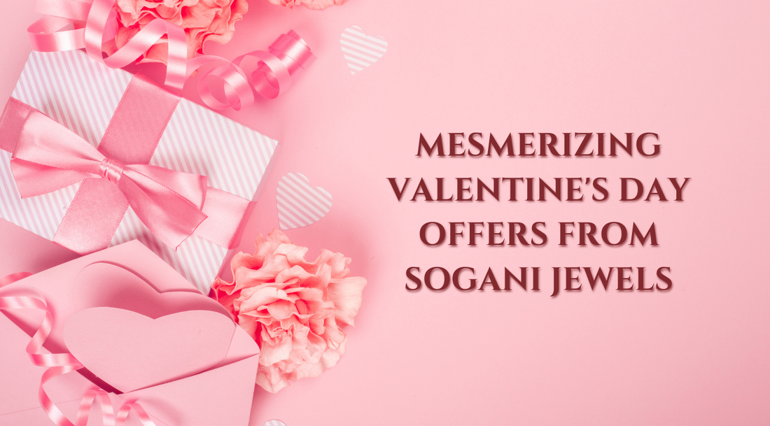 Mesmerizing Valentine's Day Offers from Sogani Jewels