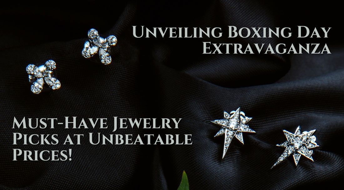Unveiling Boxing Day Extravaganza: Must-Have Jewelry Picks at Unbeatable Prices!