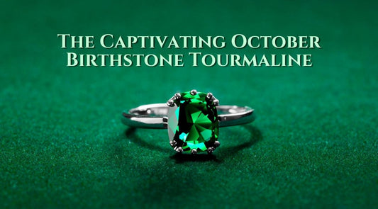 The Captivating October Birthstone: Tourmaline