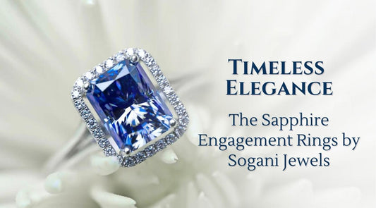 Timeless Elegance: The Sapphire Engagement Rings by Sogani Jewels UK